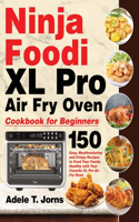 Ninja Foodi XL Pro Air Oven Cookbook for Beginners