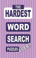 HARDEST Word Search Puzzles Ever?: 200 Challenging Word Finds for Adults