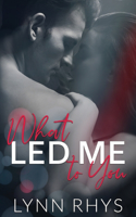 What Led Me to You