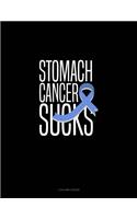 Stomach Cancer Sucks