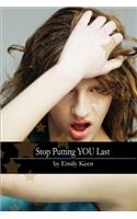 Stop Putting YOU Last