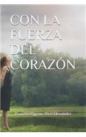 Con La Fuerza del Corazón