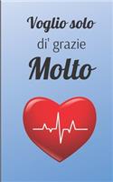 Voglio solo di'grazie Molto: Regalo per il personale medico - Pianificatore, pianificatore giornaliero e settimanale per gli assistenti e tutto il personale medico (infermiera, 