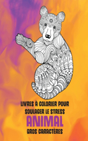 Livres à colorier pour soulager le stress - Gros caractères - Animal
