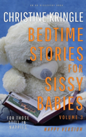 Bedtime Stories For Sissy Babies - nappy version (Vol 3)