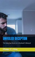 Unveiled Deception: The haunting Secret of a Husband's Betrayal