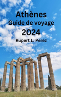 Athènes Guide de voyage 2024