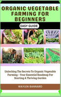 Organic Vegetable Farming for Beginners Easy Guide