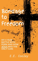 Bondage to Freedom