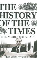 The History of the Times: Volume VII 1981-2002; The Murdoch Years