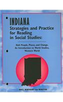 Indiana Strategies and Practice for Reading in Social Studies: Holt People, Places, and Change, an Introduction to World Studies, Western World