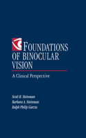 Foundations of Binocular Vision: A Clinical Perspective