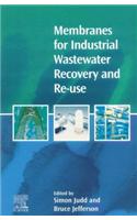 Membranes for Industrial Wastewater Recovery and Re-Use