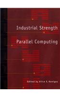 Industrial Strength Parallel Computing