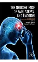 Neuroscience of Pain, Stress, and Emotion