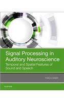 Signal Processing in Auditory Neuroscience: Temporal and Spatial Features of Sound and Speech
