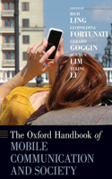 Oxford Handbook of Mobile Communication and Society