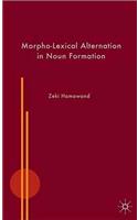 Morpho-Lexical Alternation in Noun Formation