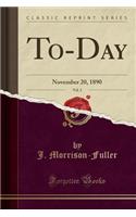 To-Day, Vol. 2: November 20, 1890 (Classic Reprint)(English)