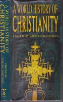 A World History of Christianity Hardcover â€“ 1 January 1999