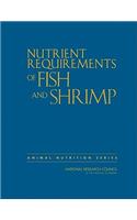 Nutrient Requirements of Fish and Shrimp