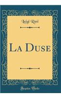 La Duse (Classic Reprint)