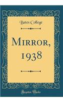 Mirror, 1938 (Classic Reprint)