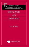 Shock Waves & Explosions (Monographs and Surveys in Pure and Applied Mathematics) [Special Indian Edition - Reprint Year: 2020]
