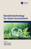 Nanobiotechnology for Green Environment