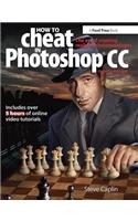 How To Cheat In Photoshop CC
