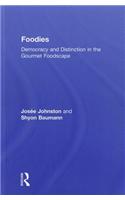 Foodies: Democracy and Distinction in the Gourmet Foodscape