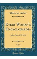 Every Woman's Encyclopaedia, Vol. 5: Index; Pages 2977-3696 (Classic Reprint)