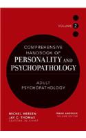 Comprehensive Handbook of Personality and Psychopathology, Adult Psychopathology