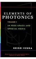 Elements of Photonics, Volume I