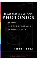 Elements of Photonics, Volume I