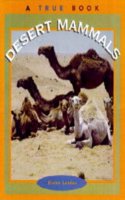 True Books: Desert Mammals (A True Book)