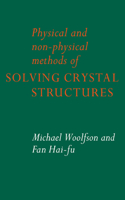 Physical and Non-Physical Methods of Solving Crystal Structures