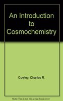 Introduction to Cosmochemistry