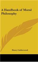 A Handbook of Moral Philosophy