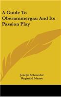 Guide To Oberammergau And Its Passion Play