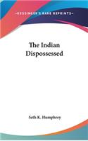 The Indian Dispossessed