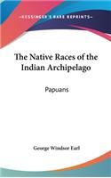 Native Races of the Indian Archipelago