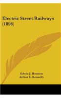 Electric Street Railways (1896)