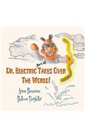 Dr. Electric Takes Over the World!