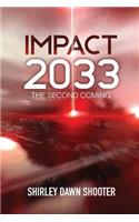 Impact 2033: Second Coming