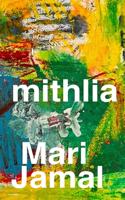 Mithlia: A Collection of Poems
