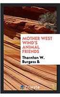 MOTHER WEST WIND'S ANIMAL FRIENDS