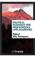 POLITICAL ECONOMY FOR HIGH SCHOOLS AND A