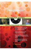 Design-to-cost A Complete Guide - 2019 Edition