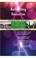 Redirecting Resources A Complete Guide - 2019 Edition